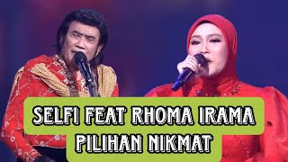 Selfi feat rhoma irama pilihan nikmat