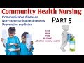 Communicable diseases | Non communicable diseases | Community Health Nursing Part 5