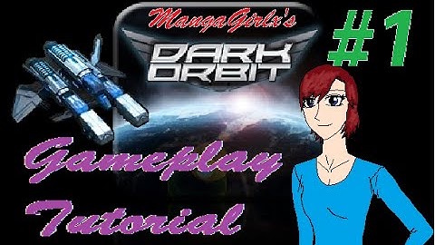 Dark Orbit Gameplay Tutorial | Part 1/2