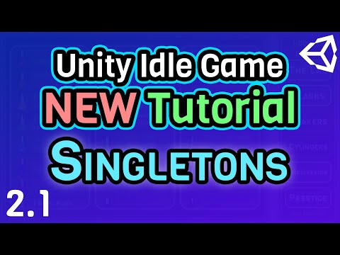 (Ep 2.1) Singletons - Unity C# Idle Game Tutorial Series [2021 Edition]