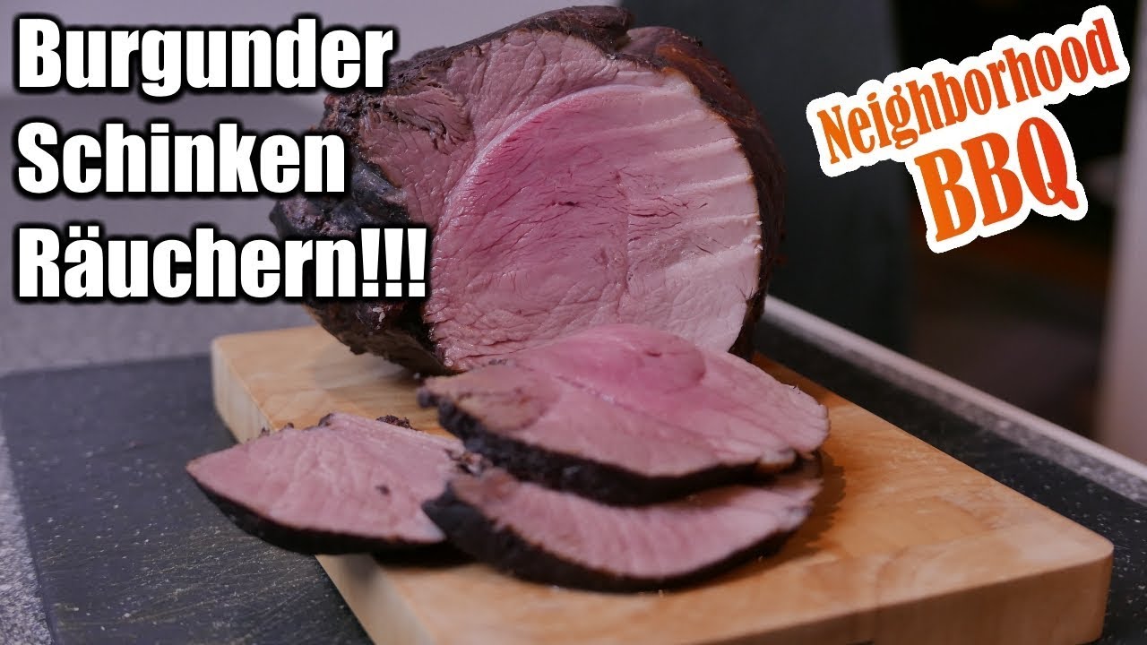 Burgunderschinken Räuchern!!! Mit Neighborhood BBQ - YouTube