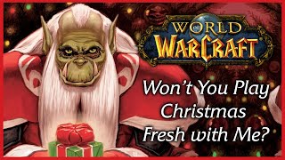 Kargoz - Won't You Play Fresh With Me? 🎄 A Classic WoW Christmas Carol
