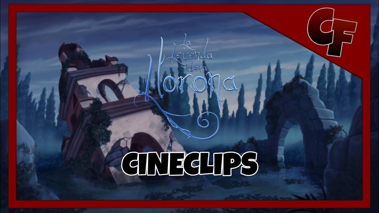 LA LEYENDA DE LA LLORONA || CINECLIPS 👻🎥 ||