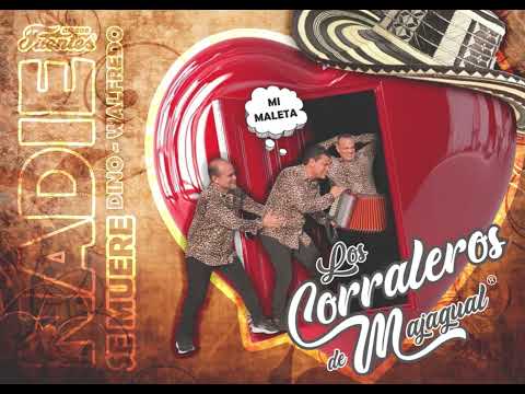 “Nadie se muere” los Corraleros de Majagual Feat : Dino y walfredo Gutiérrez