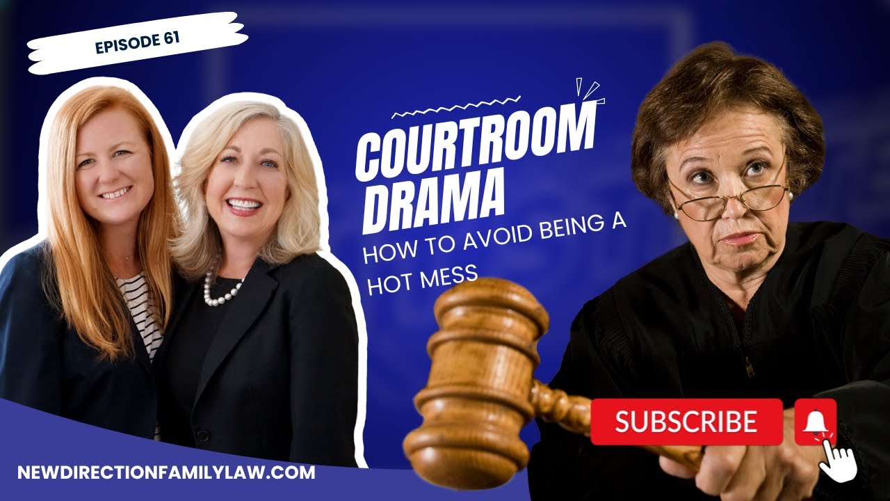 Courtroom Drama: How to Avoid Being a Hot Mess
