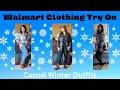 Walmart Clothing Try On | Great Affordable Casual Winter Outfits