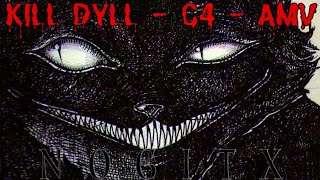 KILL DYLL - C4 | AMV | @KillDyll /