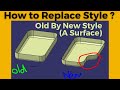 Class A Surface Style Replacement | Surface Replace in Catia | #newstylereplace | Class 9657062890