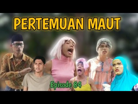 PERTEMUAN MAUT | MUNGIL FILM EPISODE 84