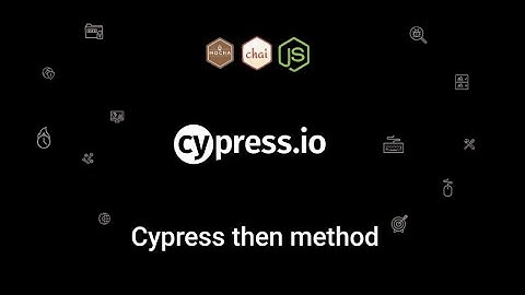 Part 9 Cypress then method
