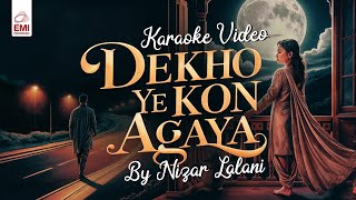 Dekho Ye Kon | Karaoke | Nizar Lalani | @EMIPakistanOfficial