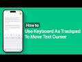How To Easily Copy And Select Text On iPhone With Keyboard Trackpad Feature