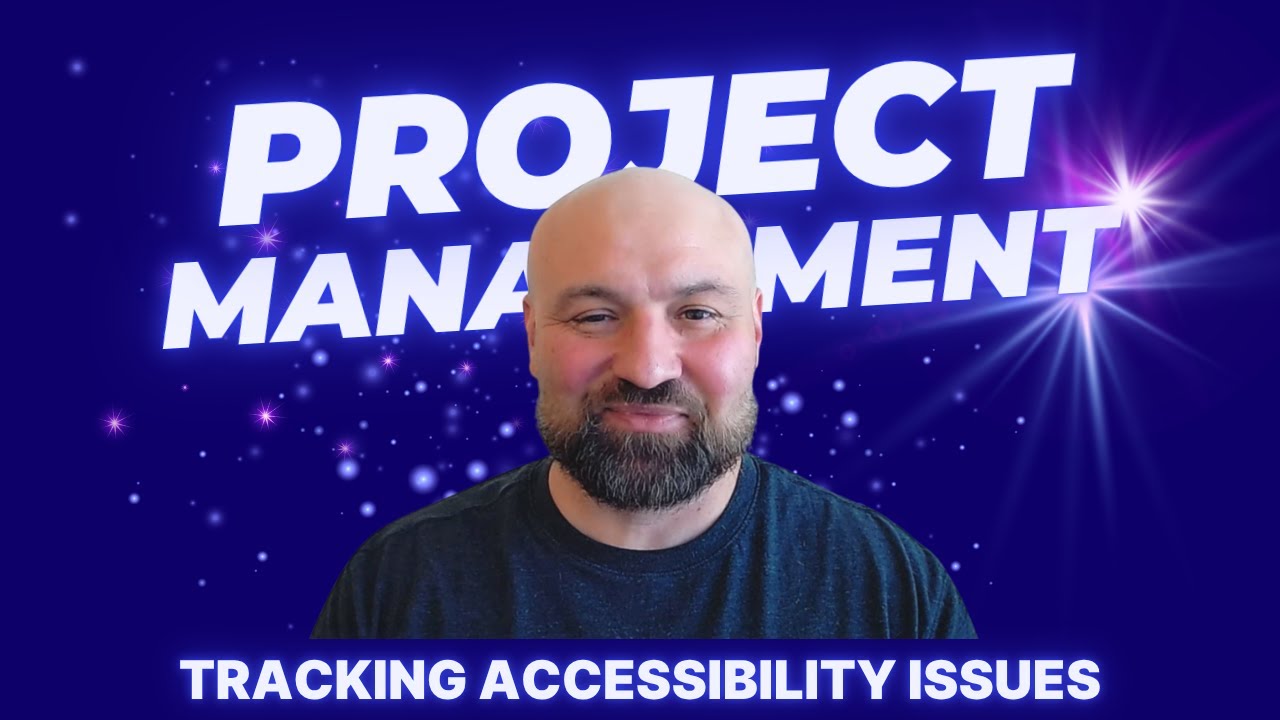 Tracking Issues | Accessibility Project Management Training by ...