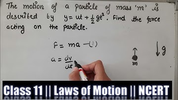 The motion of a particle of mass m is described by  Ncert solved example class 11