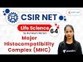 4:00 PM - CSIR UGC NET 2020 | Life Science by Kumkum Gautam | Major Histocompatibility Complex (MHC)