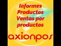 12.- AXION POS - Manuales - Back Office/Informes - Ventas por productos.