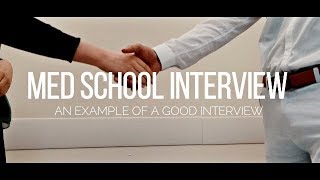 EXAMPLE OF A GOOD MEDICAL SCHOOL (UK) INTERVIEW - With Feedback From MedICU