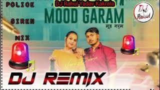 Mood Garam DJ Remix With Hard Bass With Police Siren