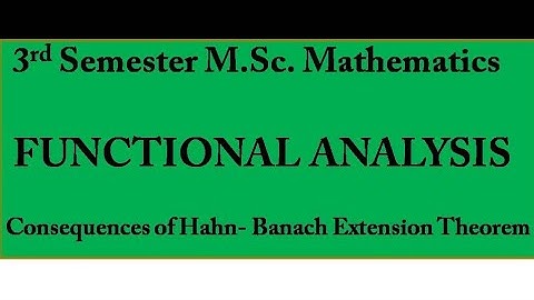 3rd Semester MSc|Functional Analysis|Consequences of Hahn-Banach Extension Theorem|Kannur University