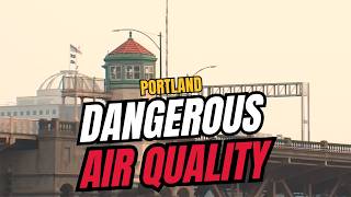 Portland ranks #1 for worst air quality in the world out of all major cities