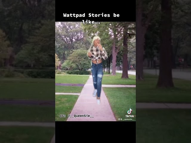 Wattpad Stories Be Like.. #wattpad #shorts #storytime #skit class=