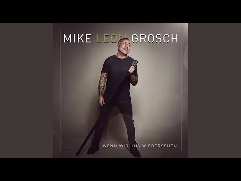 Mike Leon Grosch - Wunderschön