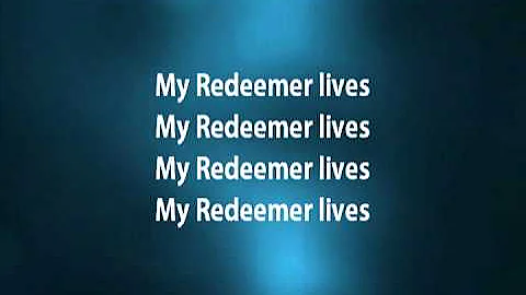 My Redeemer Lives - Hillsong w/ lyrics