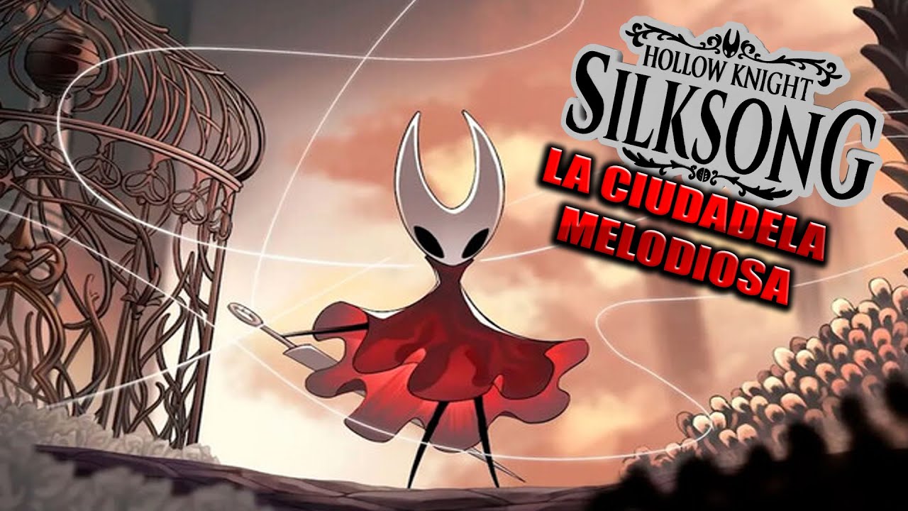 Hollow Knight SilkSong - DIA 4 LA CIUDADELA MELODIOSA!!!!!