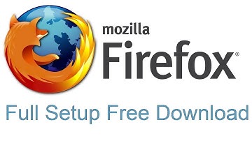 Download and Install the Mozilla Firefox Browser UPDATED 2019 FOR WINDOWS 7,8,10 OS