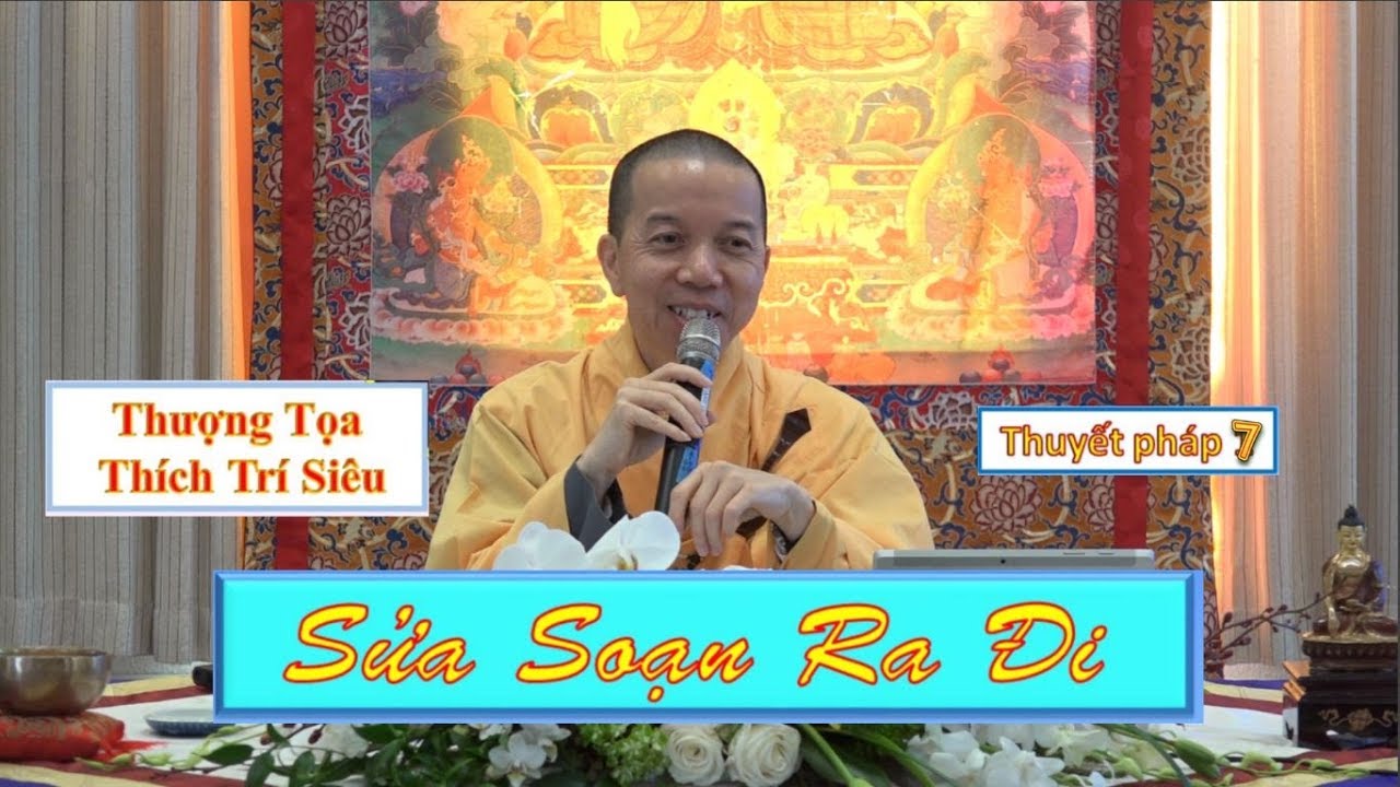Sửa Soạn Ra Đi – Part 7/7 – TT Thích Trí Siêu – Mount Madonna Center, CA, USA Sửa Soạn Ra Đi – Part 7/7 – TT Thích Trí Siêu – Mount Madonna Center, CA, USA