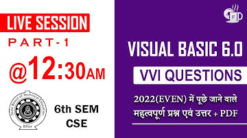 Visual Basic 6.0 VVI (4+6) Marks Questions Discussion Part-1 | Live Session | @12:30AM Onwards