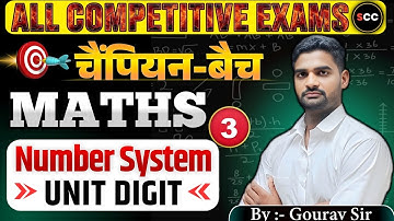 Number System (Unit Digit) – Lecture 3 | Maths  | All Competitive Exams | By Gourav Sir | SCC 🔥