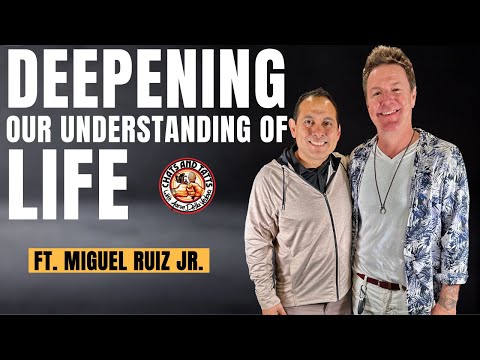 Deepening our Understanding of Life: Insights from Miguel Ruiz Jr