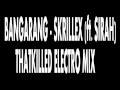 ELECTRO MIX | Skrillex - BANGARANG (ft. SIRAH)