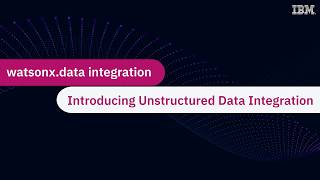 Full Introducing Unstructured Data Integration in IBM watsonx.data integration News