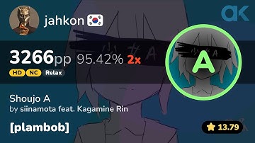 RELAX PP RECORD // RankAjae | siinamota - Shoujo A [plambob] +HDNCRX 95.42% 3266pp 2❌