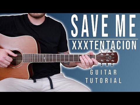 How to Play "Save Me" by XXXTentacion on Guitar for Beginners *EASY CHORDS*