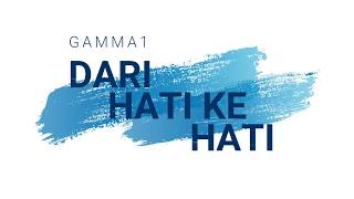 Video thumbnail of "Gamma1 - Dari Hati Ke Hati Lirik"