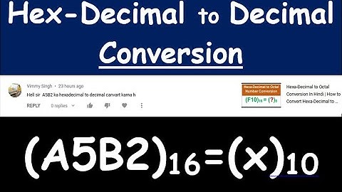 Hexadecimal to Decimal Number conversion In Hindi - 2021-2