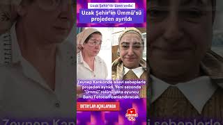 Uzak Şehir&#39;in Ümmü&#39;sü ailevi sebep yüzünden projeden ayrıldı | Yerine gelen isim...
