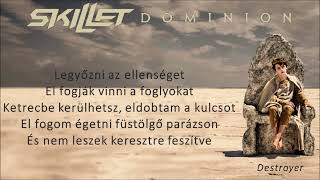 Skillet - 09 Destroyer (magyar felirat)