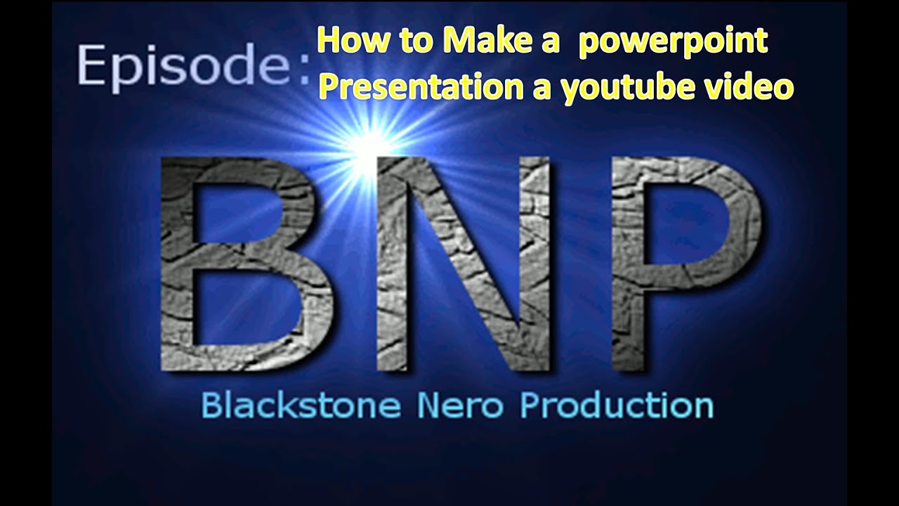 how to make presentation video for youtube