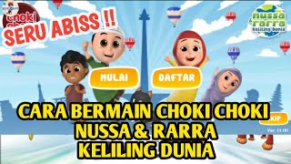 Cara Bermain Choki Choki Nussa Dan Rarra Keliling Dunia | Banyak Mini Gamesnya