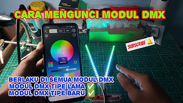CARA MENGUNCI MODUL DMX SEMUA TIPE MODUL//Di Jamin ngga ada yg ngerjain lagi👌