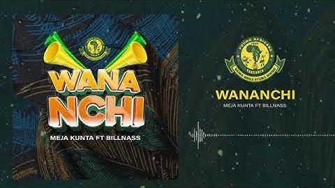 Meja kunta ft billnass __wananchi (audio )
