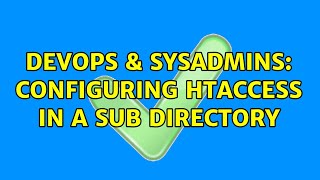 DevOps & SysAdmins: Configuring HTACCESS in a sub directory