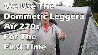We use the Dometic Leggera 220s for the first time