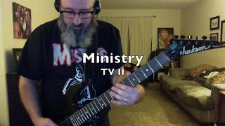 Ministry - TV II (Guitar Cover)