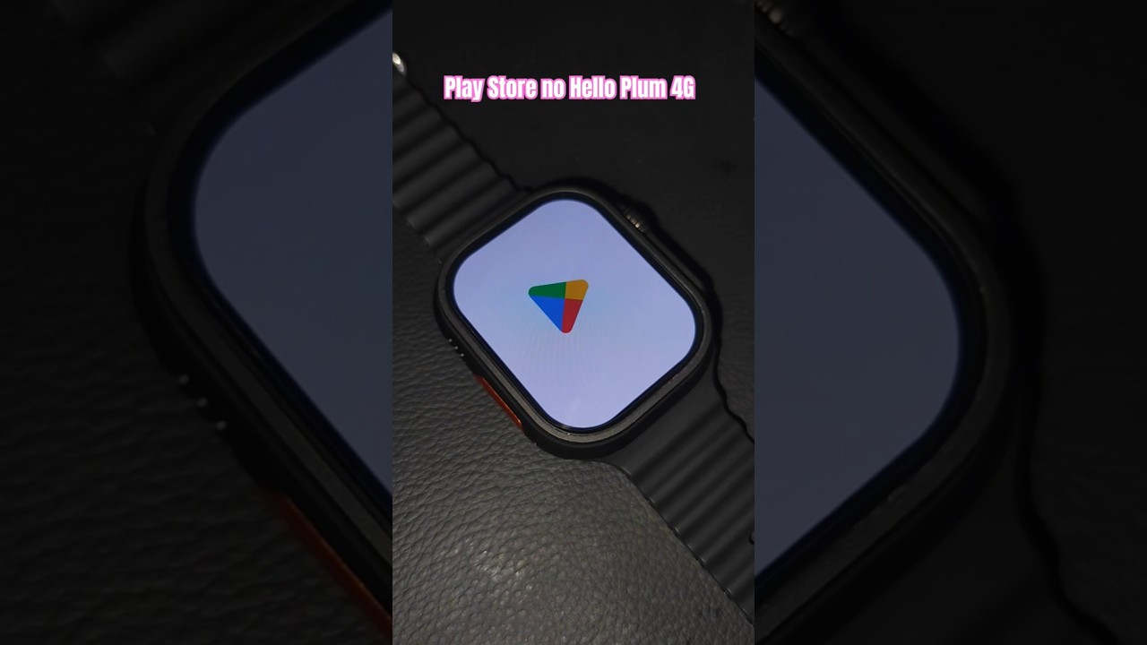 Atualizando a Play Store no Smartwatch Hello Plum 4G 