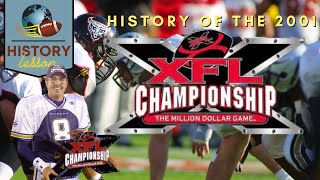 HISTORY LESSON | "THE 2001 XFL CHAMPIONSHIP"